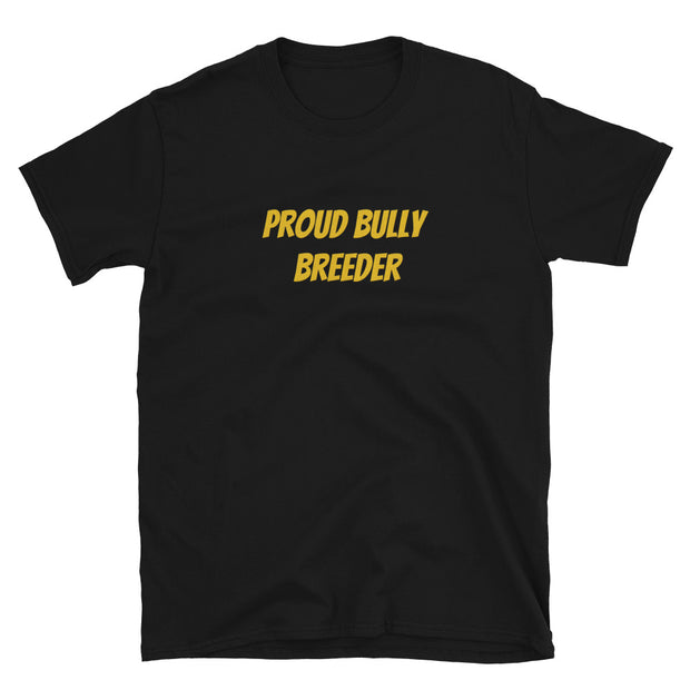 Proud Bully Breeder Short-Sleeve Unisex T-Shirt